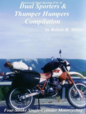 cover image of Motorcycle Dual Sporting (Volume 4)--Dual Sporters & Thumper Humpers Compilation – Four Stroke Single Cylinder Motorcycling